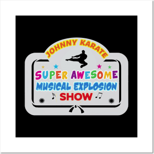 Johnny Karate Super Awesome Musical Explosion Show Posters and Art